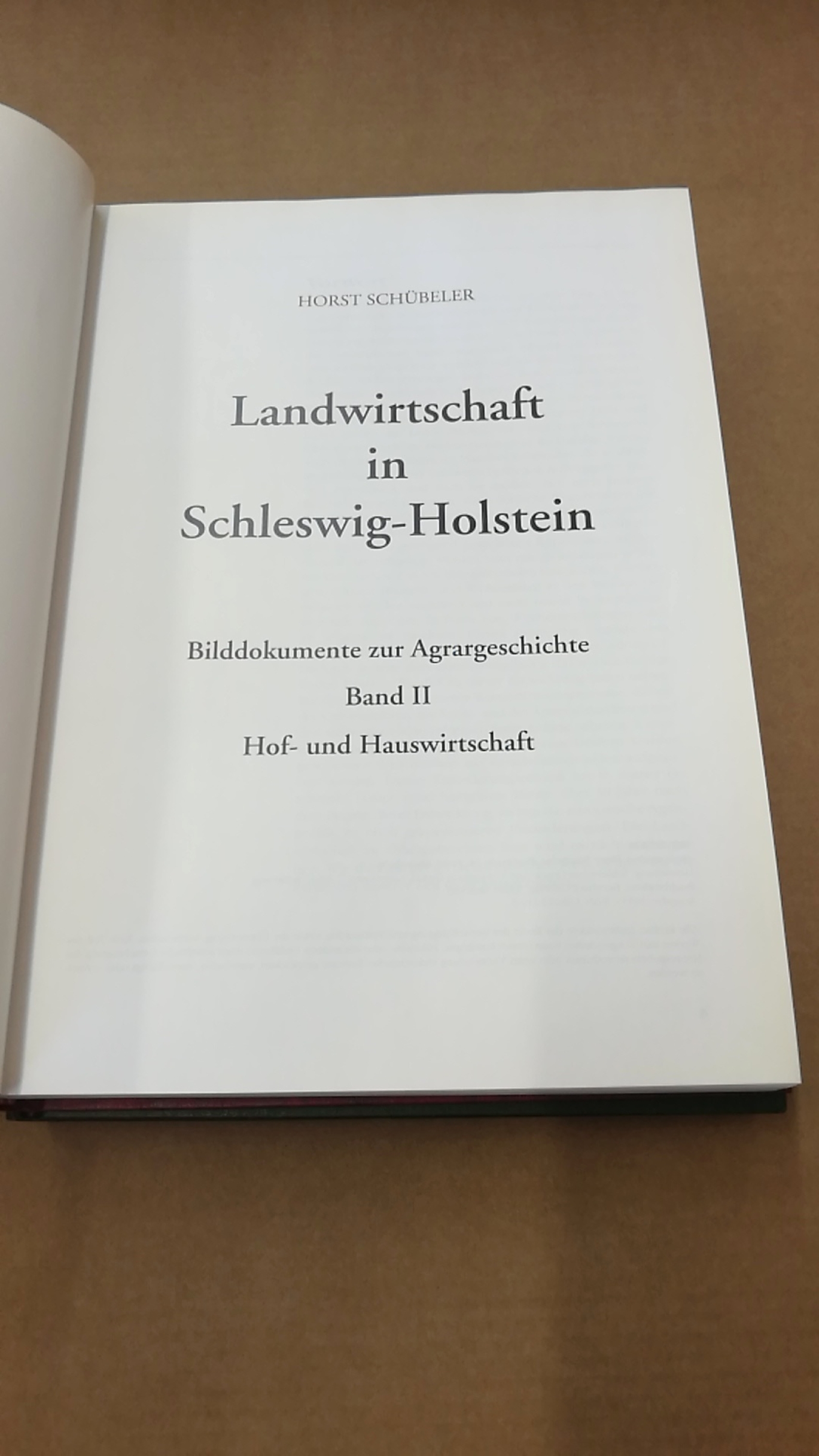 Schübler, Horst: Landwirtschaft in Schleswig-Holstein. 3 Bände (=vollst.) Bilddokumentation zur Agrargeschichte.