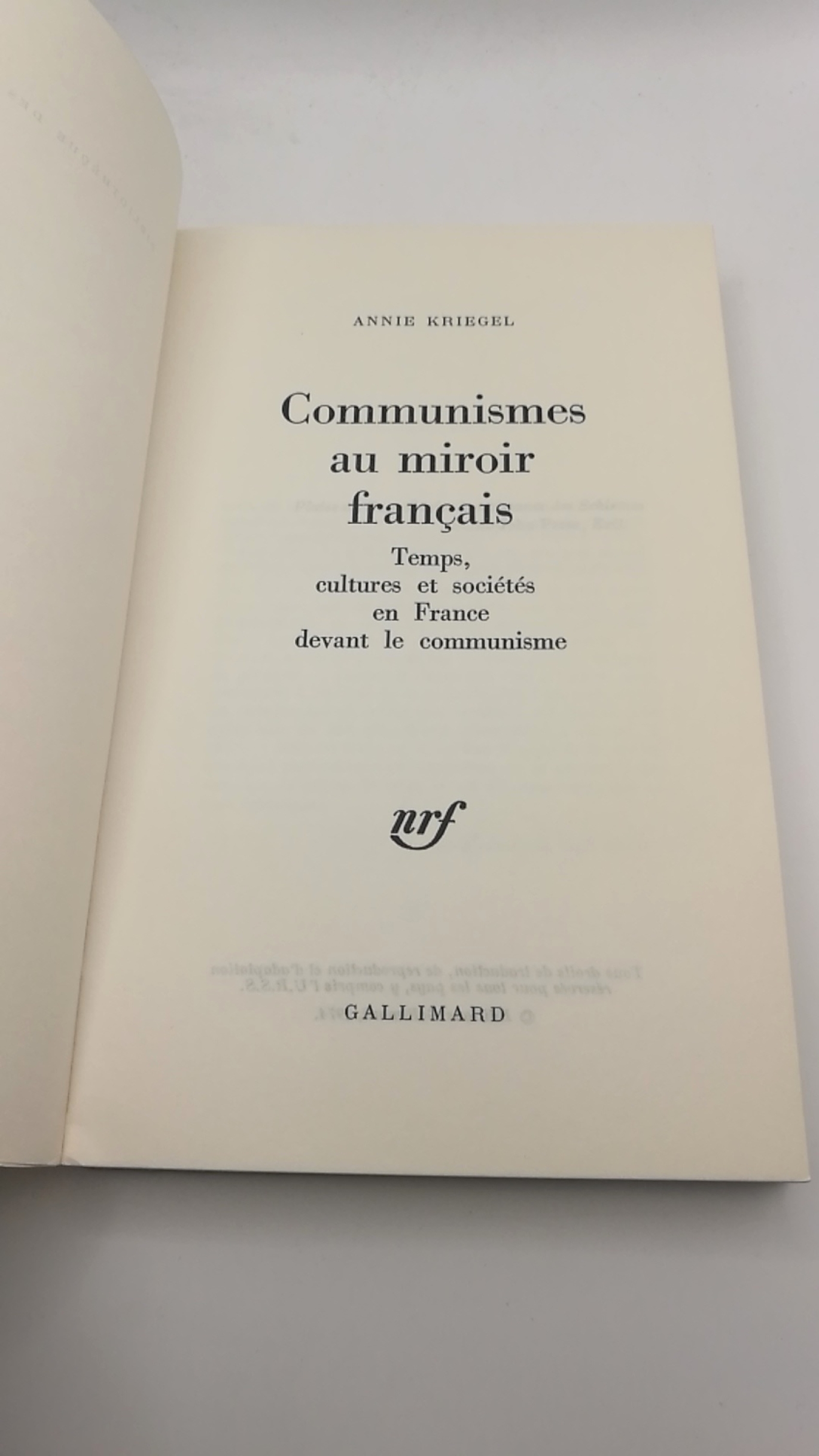 Kriegel, Annie: Communismes au miroir francais Temps, cultures et societes en France devant l communisme Bibliotheque des Histoires