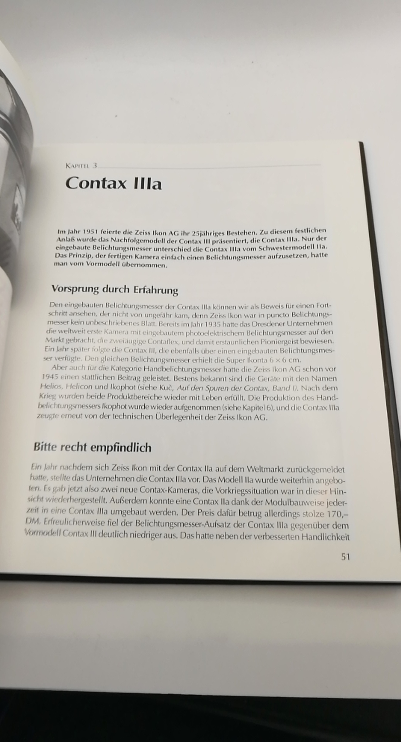 Kuc, Hans-Jürgen: Auf den Spuren der Contax, Band 1 & 2. 1: Contax Geschichte von 1932 bis 1945. 2: Contax Geschichte von 1945 bis heute. Mit Contaflex, Contarex und Kiev.