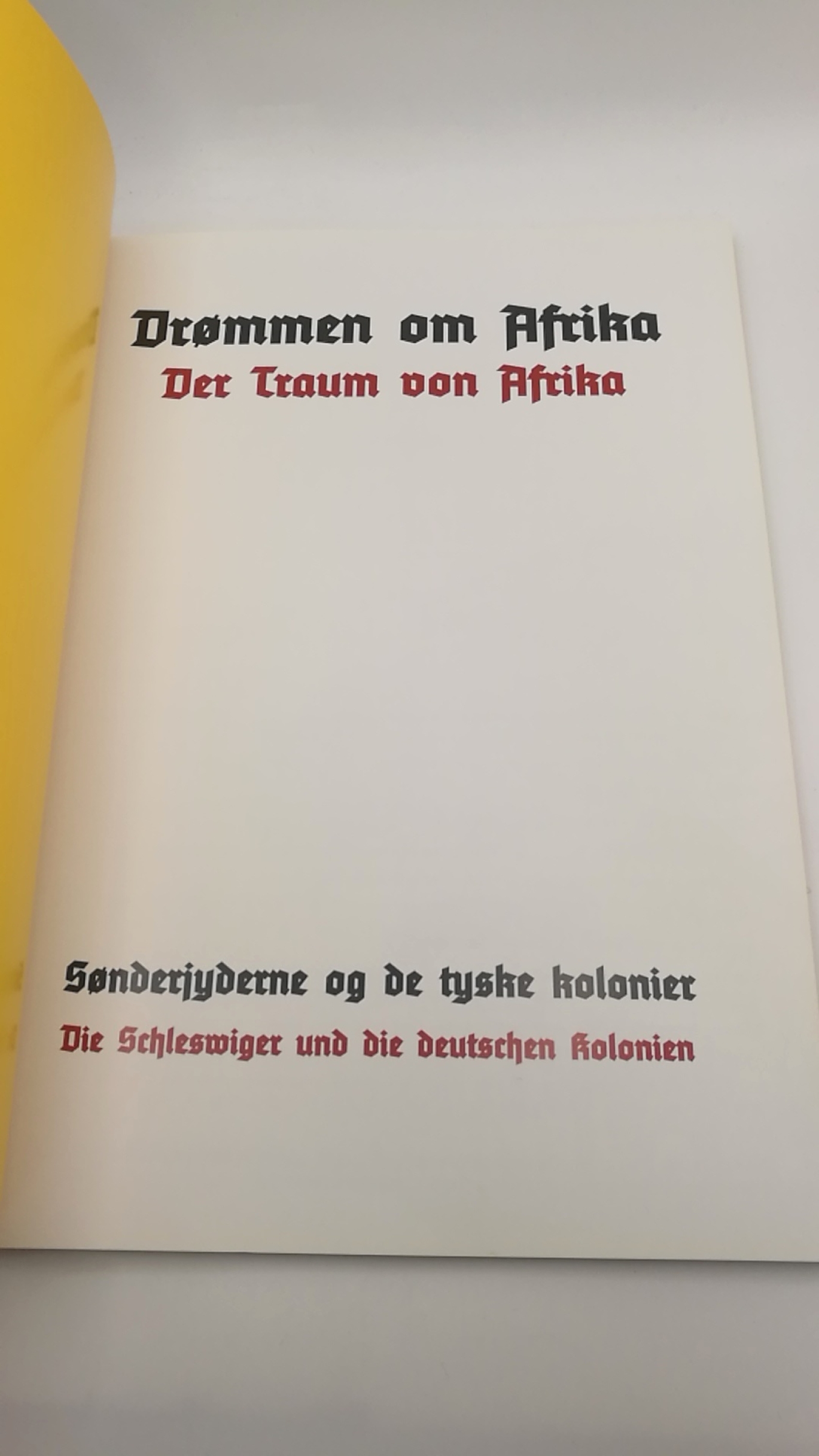 Jespersen / Robl, Mikkel Leth / Stefanie: Drommen om Afrika / Der Traum von Afrika Sonderjyderns of de tyske kolonier / Die schleswiger und die deutschen Kolonien