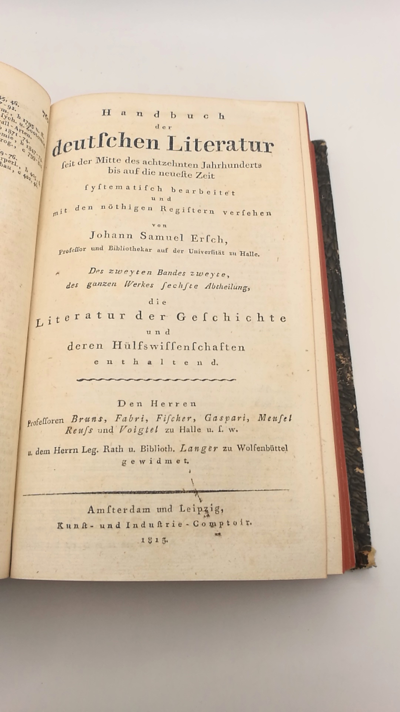 Ersch, Johann Samuel: Handbuch der deutschen Literatur seit der Mitte des achtzehnten Jahrhunderts bis auf die neuste Zeit. Zweyter [2.] Band, die letzten vier Abtheilungen wie auch die Vorrede und die allgemeinen Register zum ganzen Werke enthalten