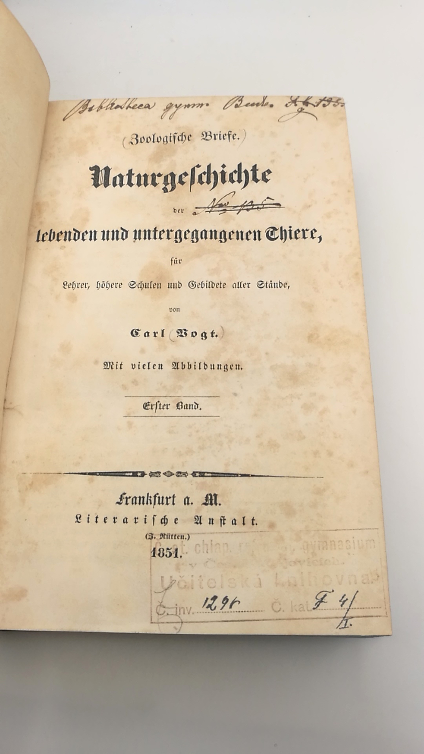 Vogt, Carl: Zoologische Briefe. Naturgeschichte der lebenden und untergegangenen Thiere, Erster [1.] und Zweiter [2.] Band (=2 Bde.) für Lehrer, höhrere Schulen und Gebildete aller Stände