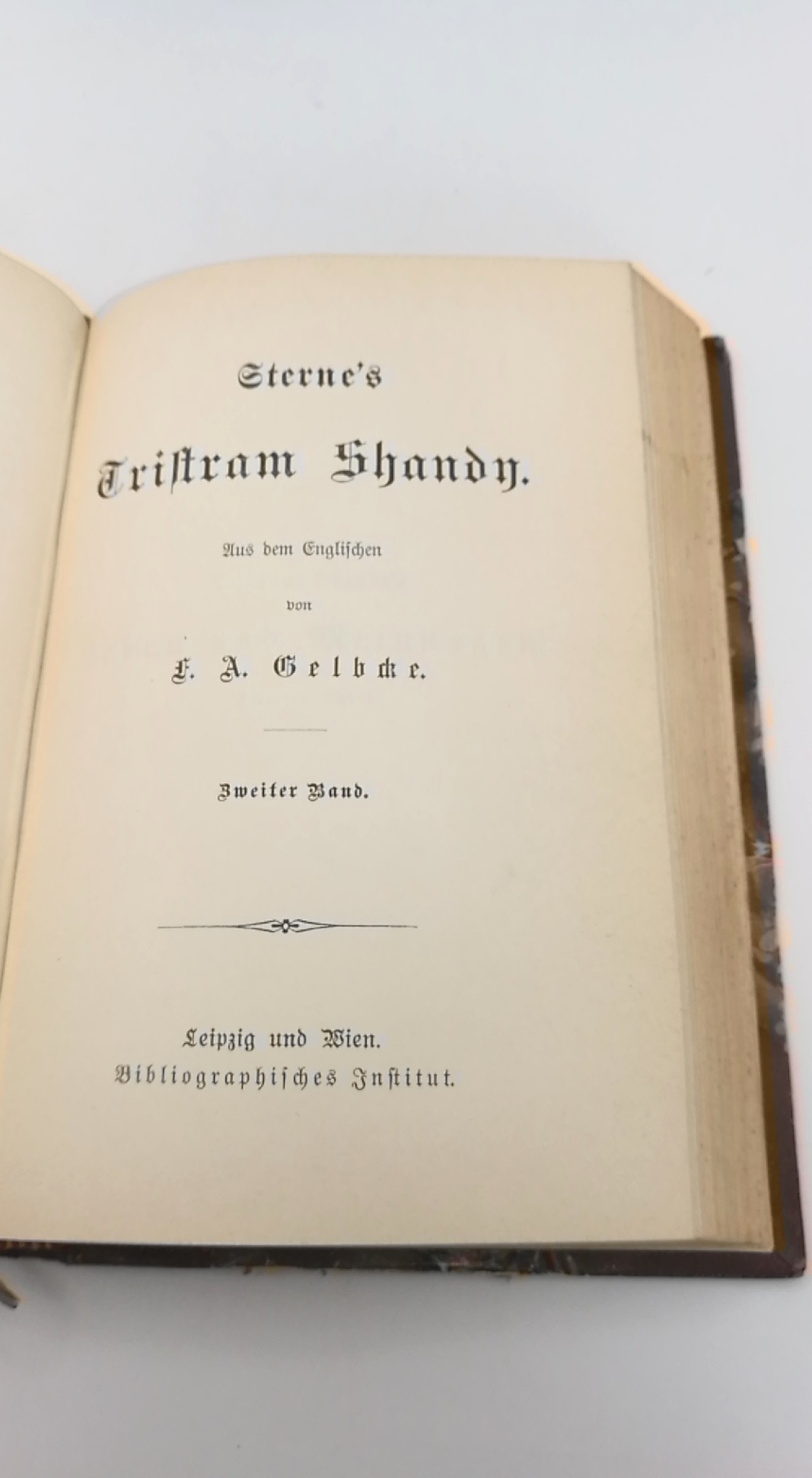 Gelbcke, F. A.: Sterne's Tristram Shandy. 2 Teile in 1 Band Tristam Shandy's Leben und Meinungen. Aus dem Englischen übersetzt von F. A. Gelbcke.