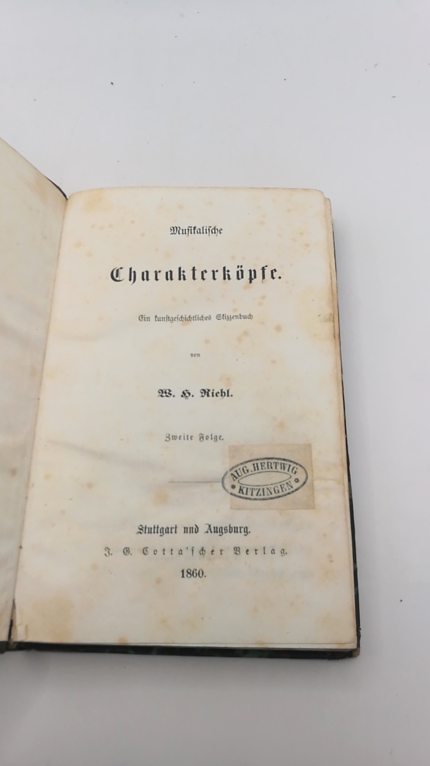 Riehl, W. H.: Musikaliscge Charakterköpfe. Erste und zweite Folge (=2 Bde) Ein kunstgeschichtkiches Skizzenbuch