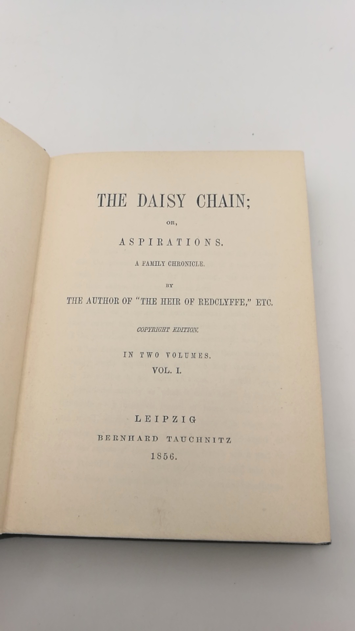 [Yonge], [Charlotte Mary]: The Daisy Chain; or, Aspirations. Vol I. A family chronicle