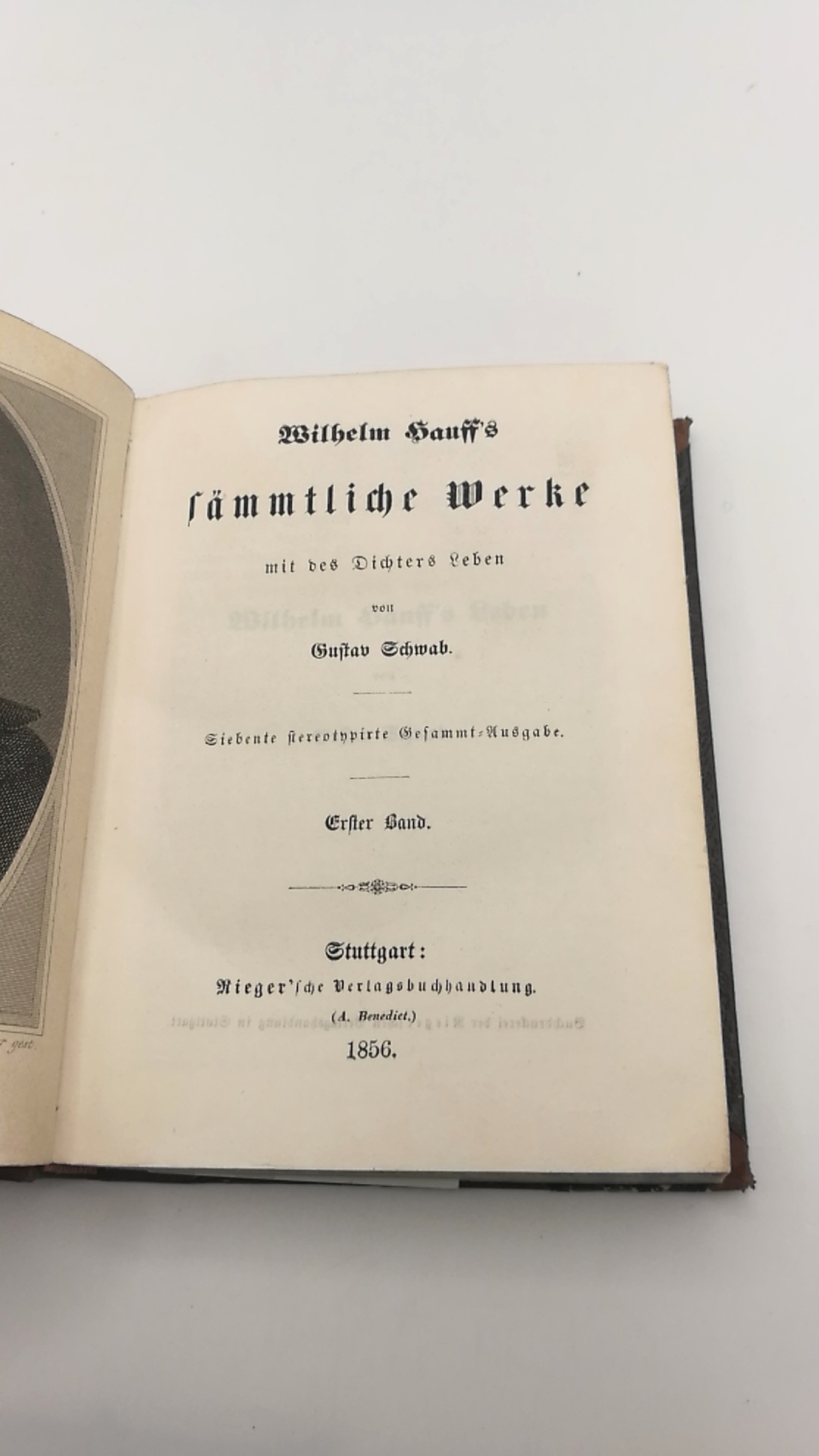 Schwab, Gustav (Hrgs.): Wilhelm Hauff's sämmtliche Werke. Erster [1.] Band mit des Dichters Leben