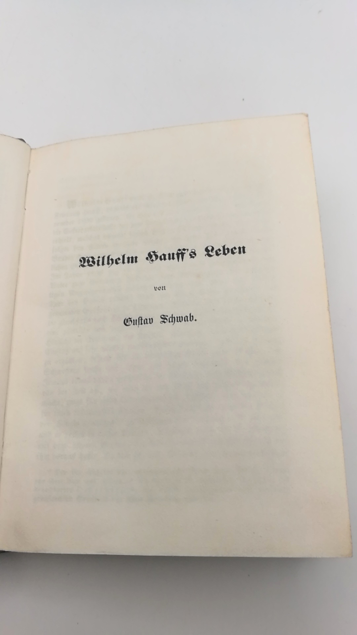 Schwab, Gustav (Hrgs.): Wilhelm Hauff's sämmtliche Werke. Erster [1.] Band mit des Dichters Leben