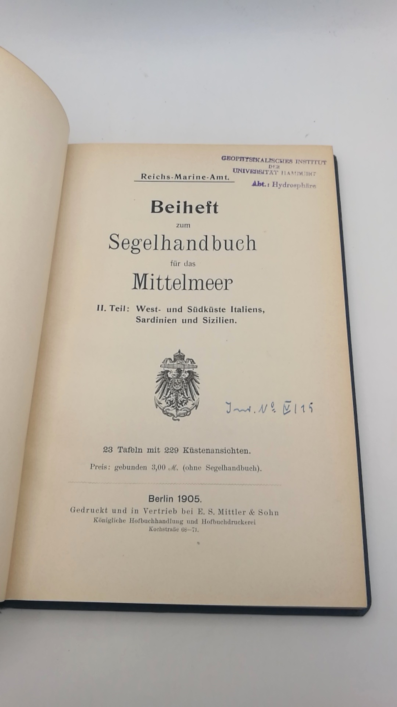 Reichs-Marine-Amt (Hrsg.): Segelhandbuch für das Mittelmeer. II. [2.] Teil: West- und Südküste Italiens, Sardinien und Sizilien. Beiheft / Erste [1.] bis fünfte [5.] Ergänzung / Nachtrag (=vollst.)