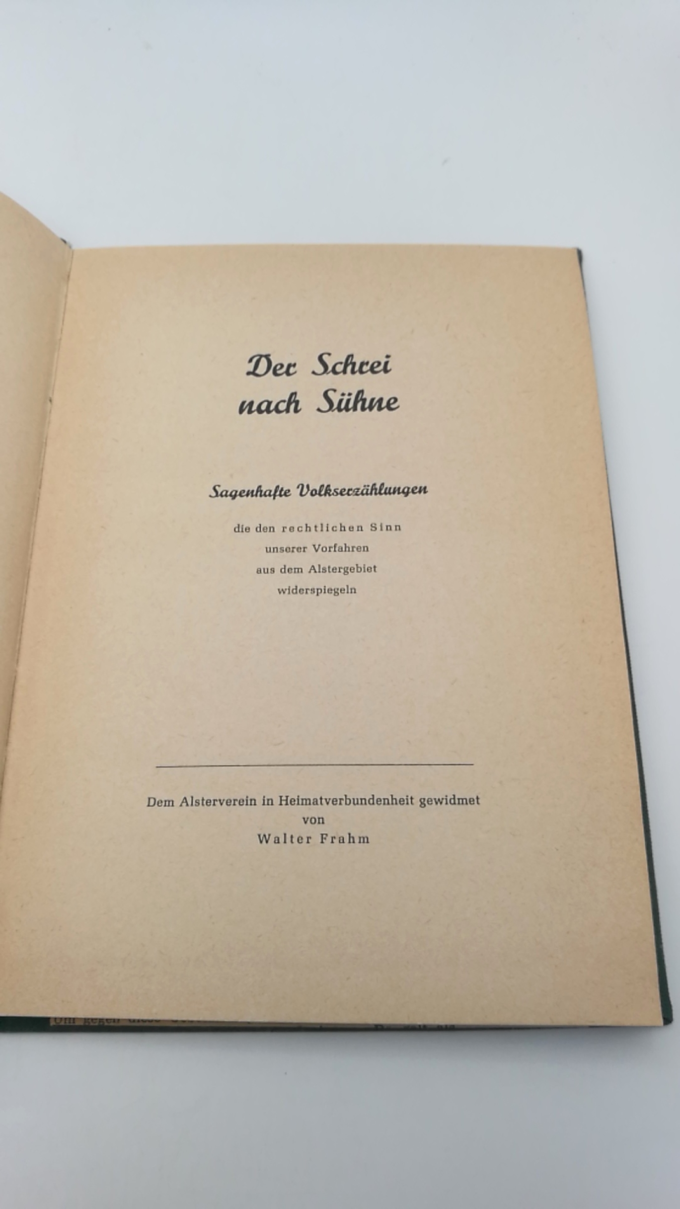 Frahm, Walter: Der Schrei nach Sühne. Sagenhafte Volkserzählungen, die den rechtlichen Sinn unserer Vorfahren aus dem Alstergebiet widerspiegeln.