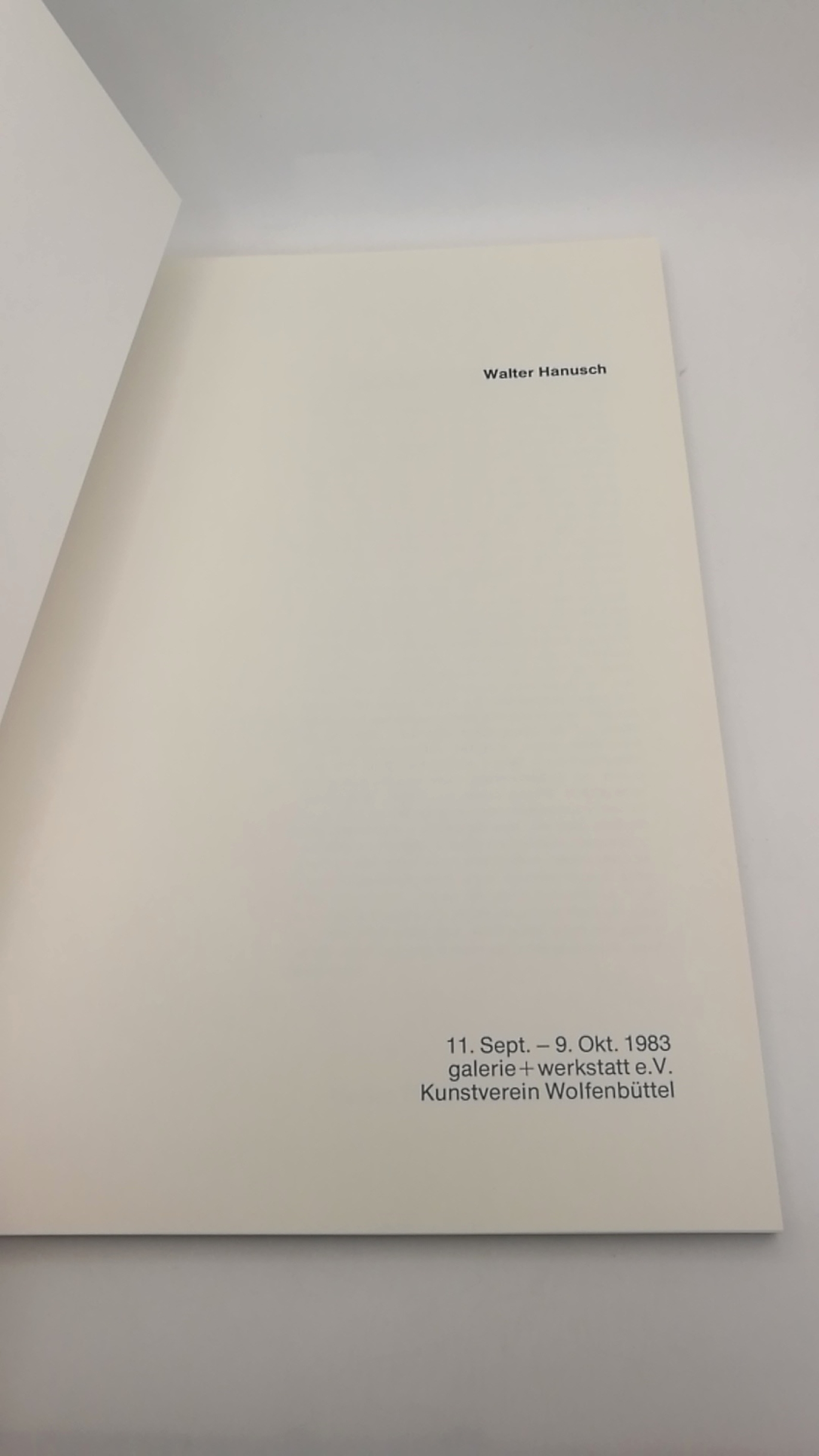 Hanusch, Walter: Walter Hanusch: 11. Sept. - 9. Okt. 1983 , Galerie + Werkstatt e.V., Kunstverein Wolfenbüttel