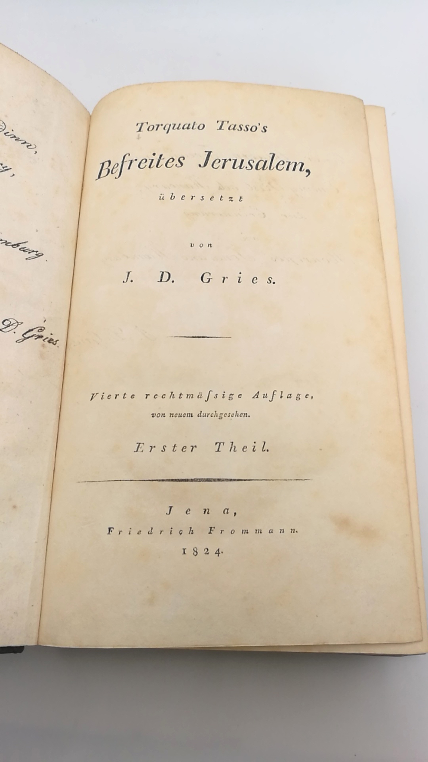 Gries, J. D.: Torquato Tasso's befreites Jerusalem. Erster [1.] und Zweiter [2.] Theil übersetzt von J. D. Gries