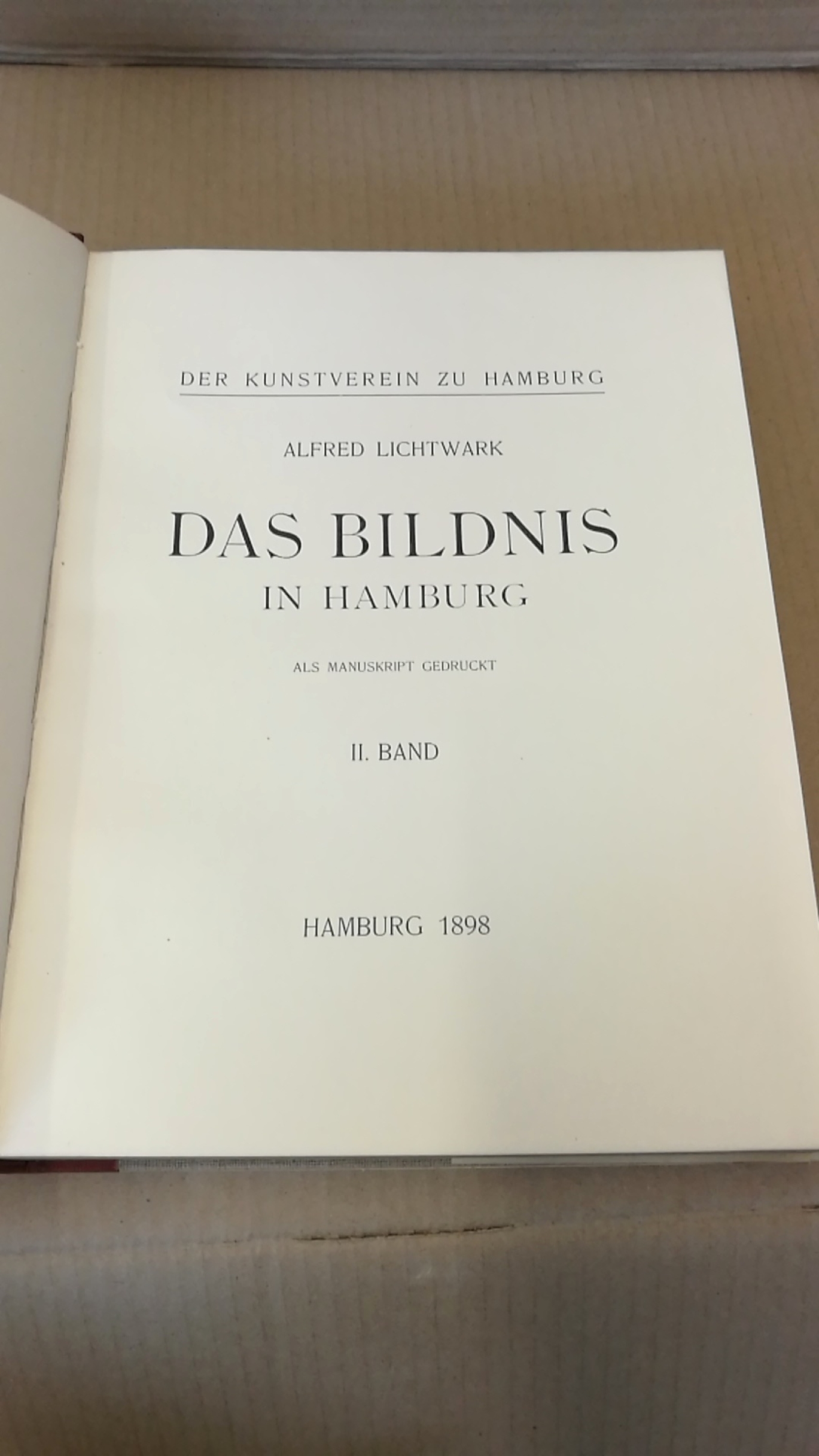 Der Kunstverein zu Hamburg.: Alfred Lichtwark. Das Bildnis in Hamburg. I. [1.] und II. [2.] Band. (=2 Bände) Als Manuskript gedruckt