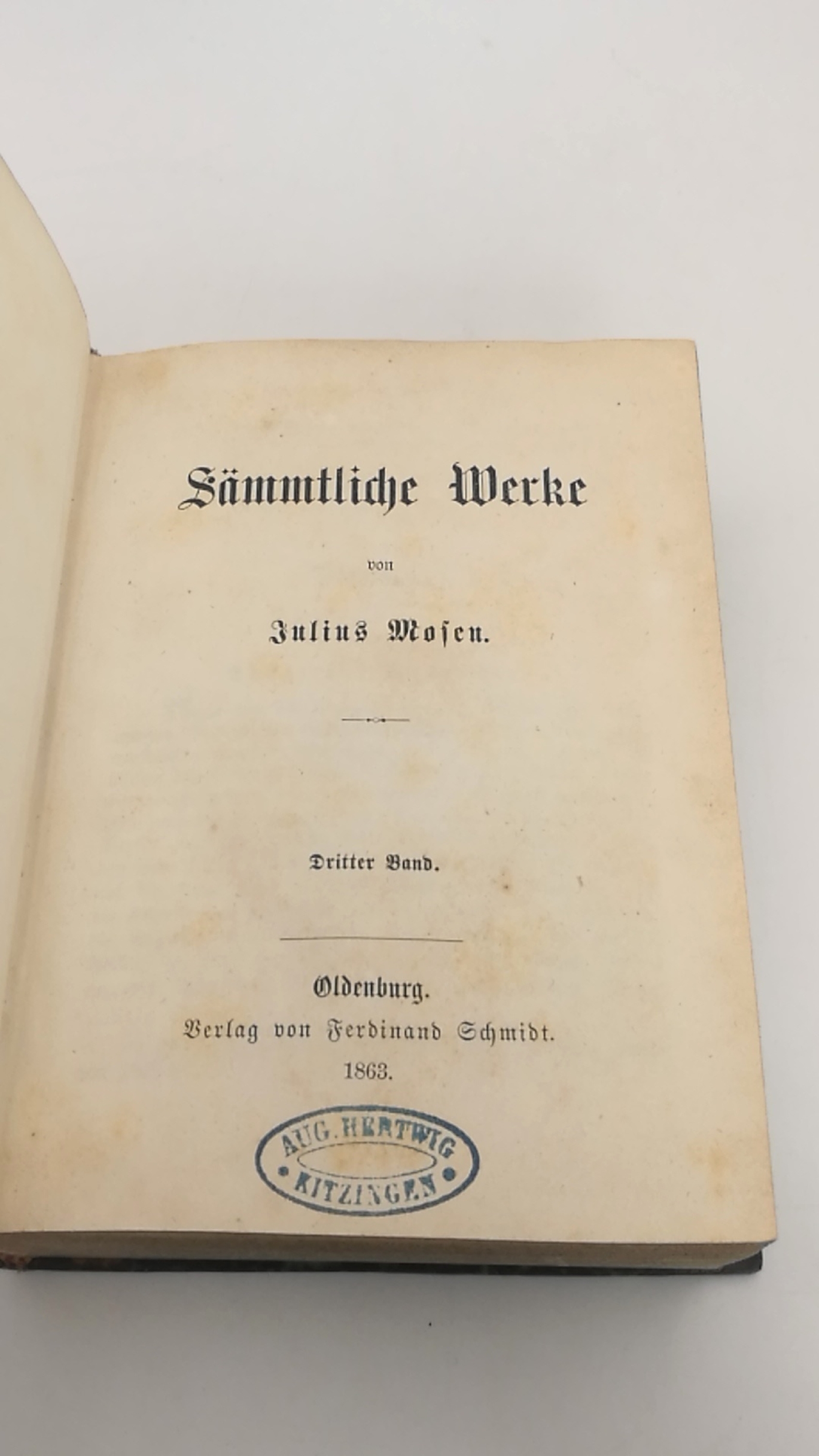 Mosen, Julius: Sämmtliche Werke. Dritter und Vierter (3.+4.) Band (=2 Bände in einem 1 Buch) 