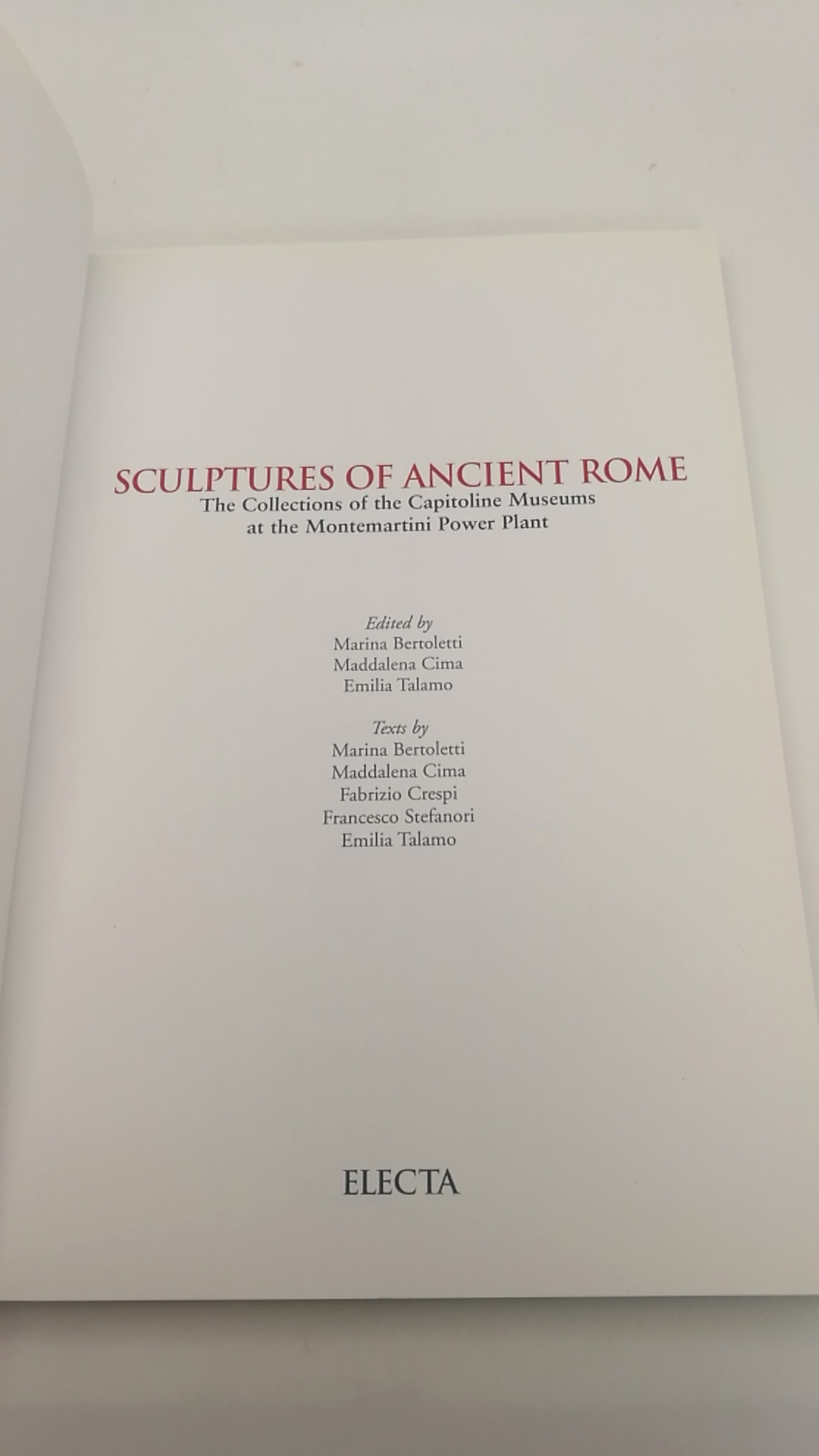 Bertoletti, Marina: Sculptures of ancient Rome The Collections of the Capitoline Museums At the Montemartini Power Plant