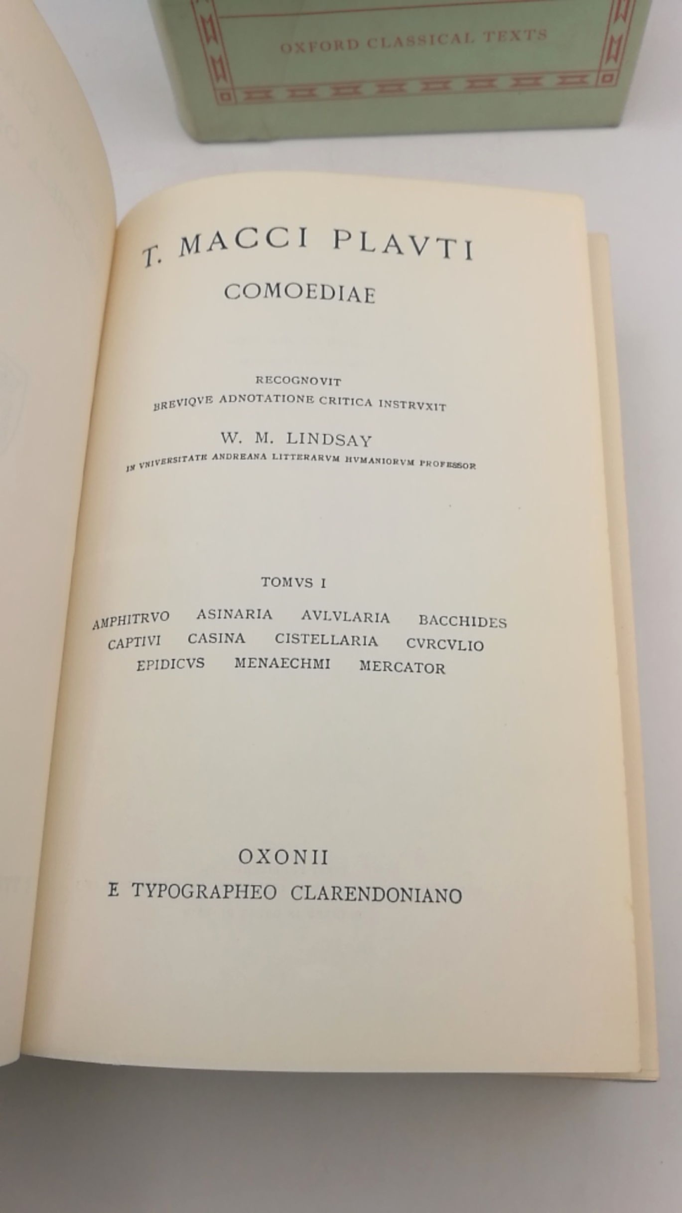 Plauti, T. Macci: Comoediae. Tomus I und Tomus II.  (=2 Bände) Recognovit brevique adnotatione critica instruxit W. M. Lindsay