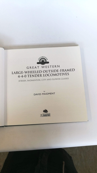 Maidment, David: Great Western Large Wheeled Outside Framed 4-4-0 Tender Locomotives. Atbara, Badminton, City and Flower Classes (Locomotive Portfolio Series)