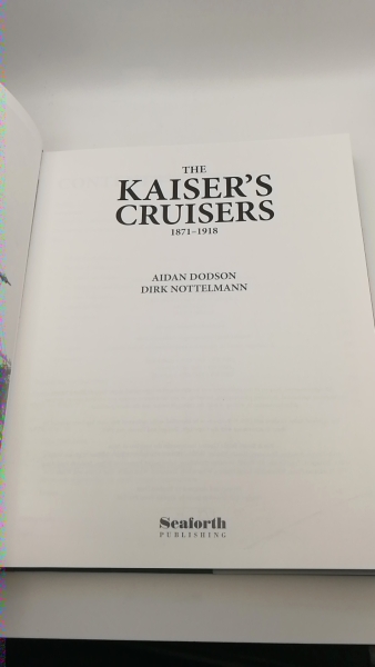 Dodson / Nottelmann, Aidan / Dirk: The Kaiser's Cruisers 1871-1918