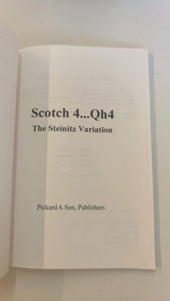 Pickard, Sid: Scotch 4.Qh4. The Steinitz Variation