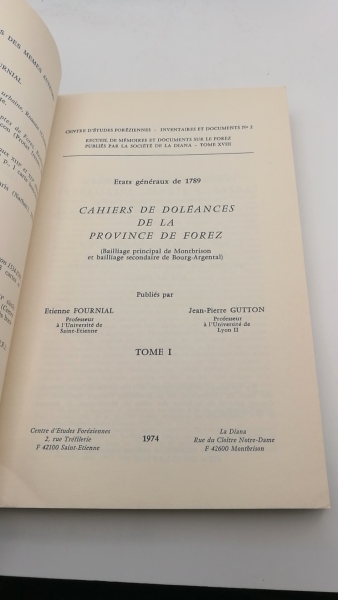 Fournial / Gutton: Etats generaux de 1789/ Tome I + II (=2 Bände) Cahiers de doleances de la province de Forez. Bailliage principal de Montbrison et bailliage secondaire de Bourg-Argental