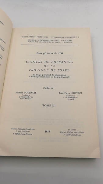 Fournial / Gutton: Etats generaux de 1789/ Tome I + II (=2 Bände) Cahiers de doleances de la province de Forez. Bailliage principal de Montbrison et bailliage secondaire de Bourg-Argental