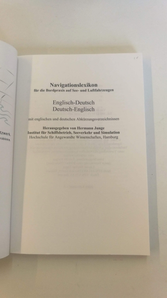 Junge, Hermann (Herausgeber): Navigationslexikon für die Bordpraxis auf See- und Luftfahrzeugen Englisch-Deutsch, Deutsch-Englisch; mit englischen und deutschen Abkürzungsverzeichnissen