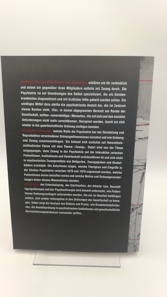 Meier, Marietta: Zwang zur Ordnung Psychiatrie im Kanton Zürich, 1870 - 1970