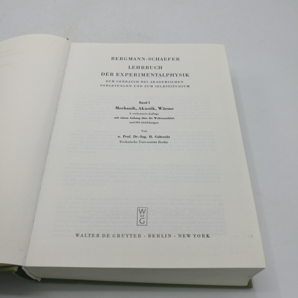 Heinrich Gobrecht, : Lehrbuch der Experimentalphysik Bd. 1., Mechanik, Akustik, Wärme : mit e. Anh. über d. Weltraumfahrt / von H. Gobrecht