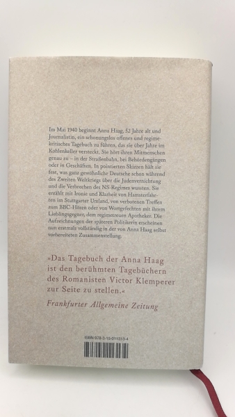 Haag, Anna: "Denken ist heute überhaupt nicht mehr Mode" Tagebuch 1940-1945. Herausgegeben und mit einem Nachwort von Jennifer Holleis