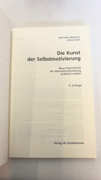 Martens, Jens-Uwe: Die Kunst der Selbstmotivierung Neue Erkenntnisse der Motivationsforschung praktisch nutzen