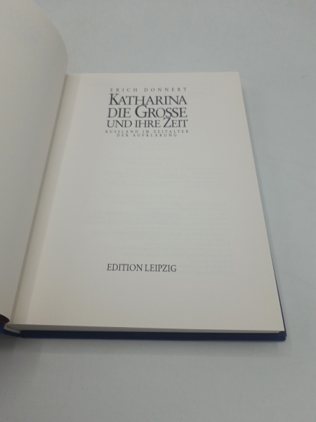 Donnert, Erich: Katharina die Grosse und ihre Zeit Russland im Zeitalter der Aufklärung