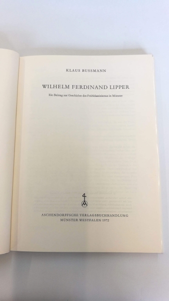 Bußmann, Klaus: Wilhelm Ferdinand Lipper Ein Beitrag  zur Geschichte des Frühklassizismus in Münster