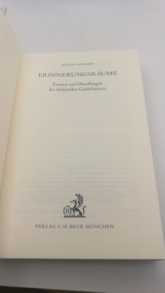 Assmann, Aleida: Erinnerungsräume Formen und Wandlungen des kulturellen Gedächtnisses