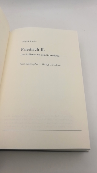 Rader, Olaf B.: Friedrich II. Der Sizilianer auf dem Kaiserthron; eine Biographie