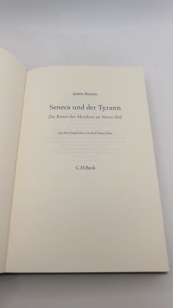 Romm, James S. Siber, Karl Heinz: Seneca und der Tyrann Die Kunst des Mordens an Neros Hof / James Romm; aus dem Englischen von Karl Heinz Siber