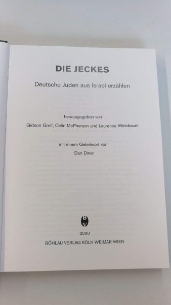 Graif, Gideon (Herausgeber): Die Jeckes Deutsche Juden aus Israel erzählen