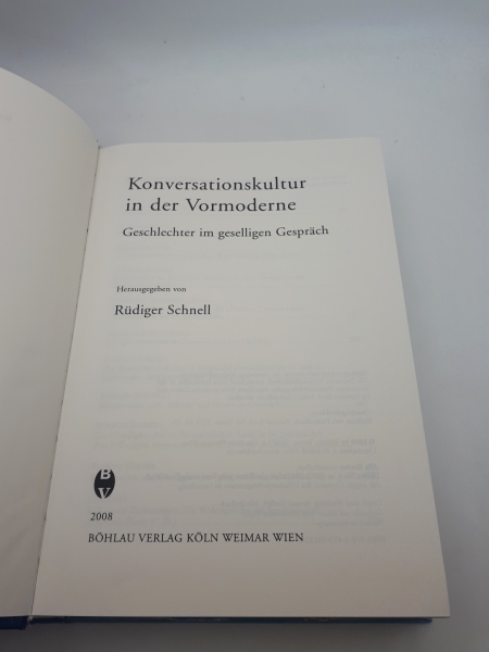 Schnell, Rüdiger (Herausgeber): Konversationskultur in der Vormoderne Geschlechter im geselligen Gespräch