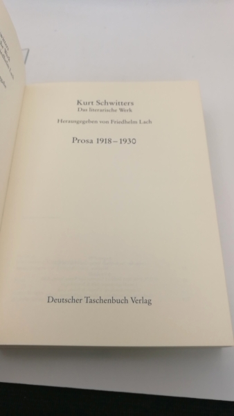 Schwitters, Kurt, : Das literarische Werk: Bd. 2., Prosa 1918 - 1930