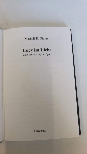 Niemz, Markolf H.: Lucy im Licht Dem Jenseits auf der Spur