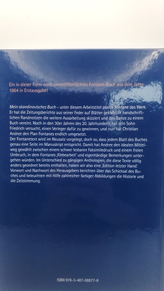 Fontane, Theodor (Verfasser): Mein skandinavisches Buch Reisen durch Dänemark, Jütland und Schleswig / Theodor Fontane; wiederentdeckt, herausgegeben, eingeleitet und mit einem Nachwort versehen von Christian Andree