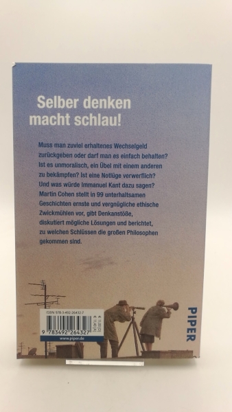 Cohen, Martin: 99 moralische Zwickmühlen Eine unterhaltsame Einführung in die Philosophie des richtigen Handelns