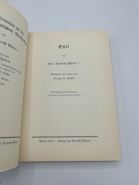 Fischer, Otto: Das Wasserwesen an der schleswig-holsteinischen Nordseeküste v. Prof. Friedrich Müller. Zweiter Teil: Die Inseln. 7. Sylt. Im Auftrag des Preuß. Landwirtschaftsministers bearbeitet und ergänzt von O. Fischer in sieben Folgen.