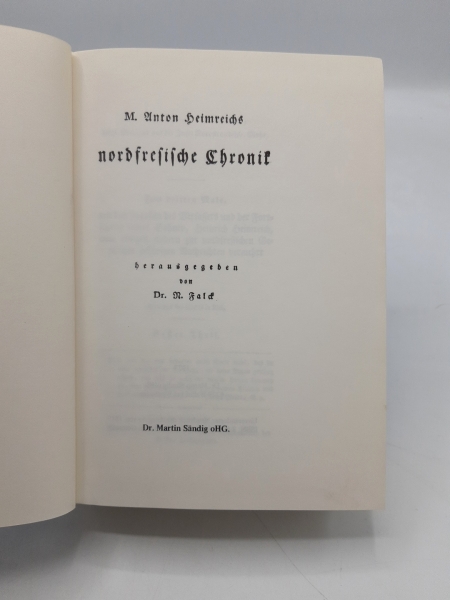 Heimreich, Anton (Verfasser): [Nordfresische Chronik] M. Anton Heimreichs nordfresische Chronik / hrsg. von N. Falck 