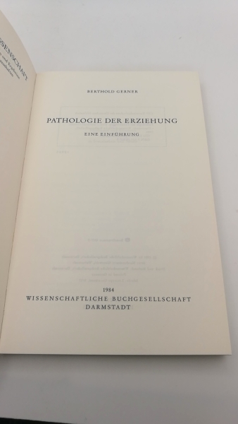 Gerner, Berthold: Pathologie der Erziehung E. Einf. / Berthold Gerner