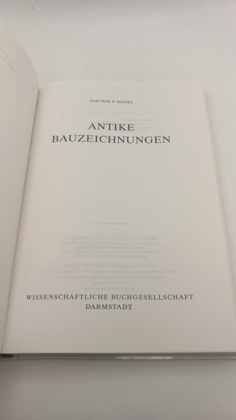 Heisel, Joachim P.: Antike Bauzeichnungen 