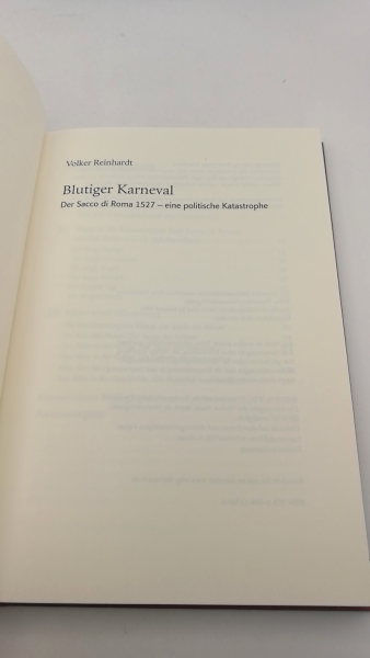 Reinhardt, Volker (Verfasser): Blutiger Karneval Der Sacco di Roma 1527 - eine politische Katastrophe / Volker Reinhardt