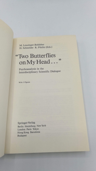 Leuzinger-Bohleber, Marianne (Hrsg.): "Two butterflies on my head ..." Psychoanalysis in the interdisciplinary scientific dialogue