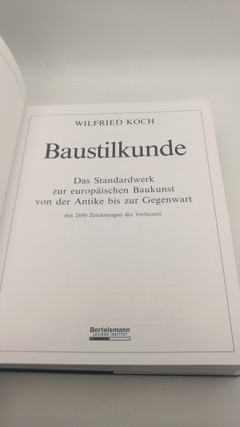 Koch, Wilfried: Baustilkunde Das Standardwerk zur europäischen Baukunst von der Antike bis zur Gegenwart