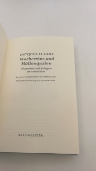 Le Goff, Jacques: Wucherzins und Höllenqualen Ökonomie und Religion im Mittelalter