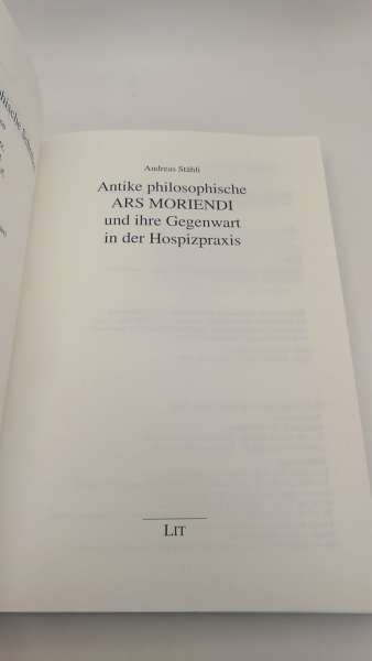 Stähli, Andreas: Antike philosophische ARS MORIENDI und ihre Gegenwart in der Hospizpraxis 