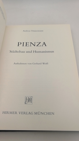 Tönnesmann, Andreas (Verfasser): Pienza Städtebau und Humanismus / Andreas Tönnesmann. Aufnahmen von Gerhard Weiss